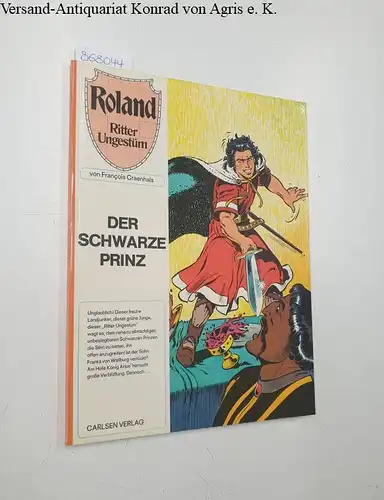 Craenhals, François: Roland. Ritter Ungestüm:  Der schwarze Prinz. 