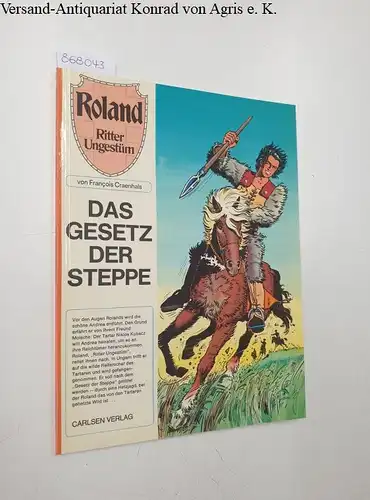 Craenhals, François: Roland. Ritter Ungestüm:  Das Gesetz der Steppe. 