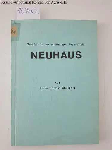 Hadam, Hans: Geschichte der ehemaligen Herrschaft Neuhaus. 