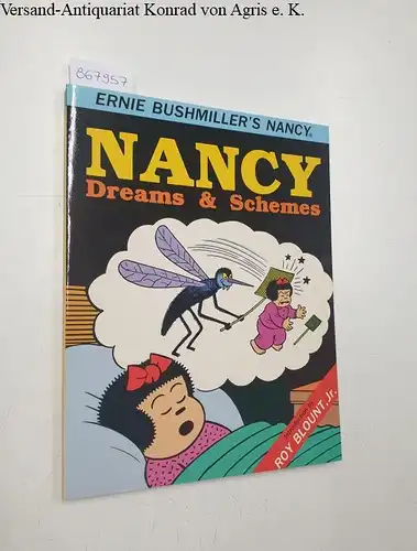 Bushmiller, Ernie: Nancy: Dreams and Schemes. 