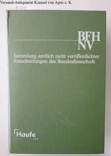 Geckle, Gerhard (Red.), Wolfgang Geiß (Red.) und Barbara Weber (Red.): Sammlung amtlich nicht veröffentlichter Entscheidungen des Bundesfinanzhofes [=BFH NV] Jahrgang 1997. 