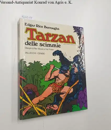 Maxon, Rex und Hal Foster: Tarzan delle scimmie. 