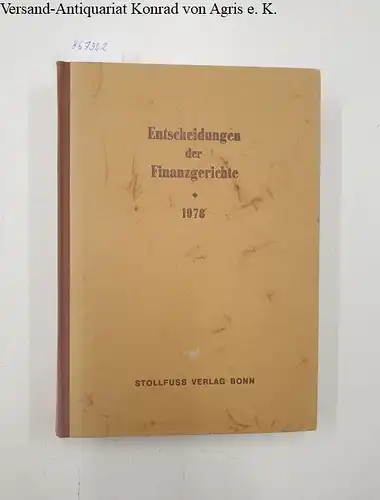 Finanzgerichte der Bundesrepublik (Hg.) und Helmut Boeker (Schriftleiter): Entscheidungen der Finanzgerichte [=EFH] Jahrgang 1978. 