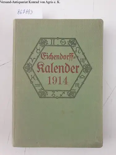 Kosch, Wilhelm (Hg.): Eichendorff-Kalender für das Jahr 1914 
 Ein romantisches Jahrbuch. Organ der Deutschen Eichendorff-Gesellschaft. 