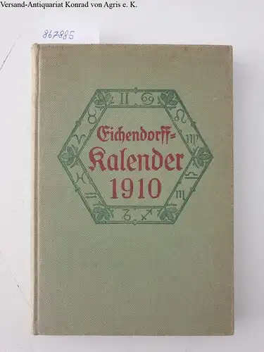 Deutsche Eichendorff-Gesellschaft (Hg.): Eichendorff-Kalender für das Jahr 1910. 