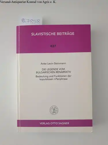 Levin-Steinmann, Anke: Die Legende vom bulgarischen Renarrativ : Bedeutung und Funktionen der kopulalosen l-Periphrase
 Slavistische Beiträge ; Bd. 437. 
