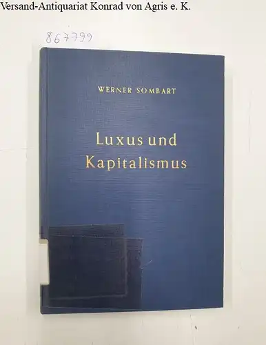 Sombart, Werner: Luxus und Kapitalismus. 