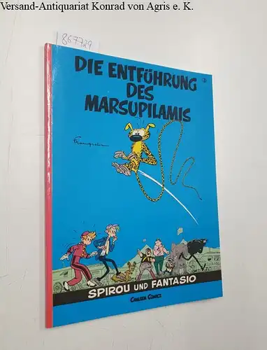 Franquin und Hartmut Becker: Spirou und Fantasio; Teil: 3., Die Entführung des Marsupilamis
 Franquin. Nach einer Idee von Jo Almo. [Aus dem Franz. von Hartmut Becker]. 