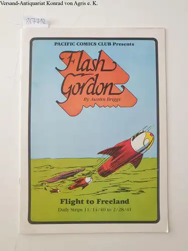 Pacific Comics and Austin Briggs: Flash Gordon No.3. by Austin Briggs: Flight to Freeland : Daily Strips 11/14/40 to 2/28/41. 