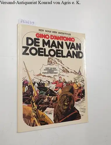 D'Antonio, Gino: De Man Van Zoeloeland 
 Een Man Een Avontuur Deel 3. 