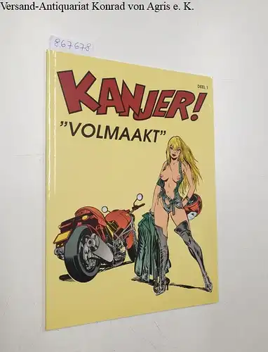 Oosterveer, Minck und Ivan Quinten: Kanjer! : "Volmaakt" Deel 1. 