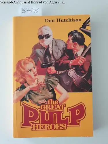 Hutchison, Don: The Great Pulp Heroes. 