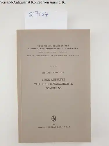 Heyden, Hellmuth und Franz (Hrsg.) Engel: Neue Aufsätze zur Kirchengeschichte Pommerns. 