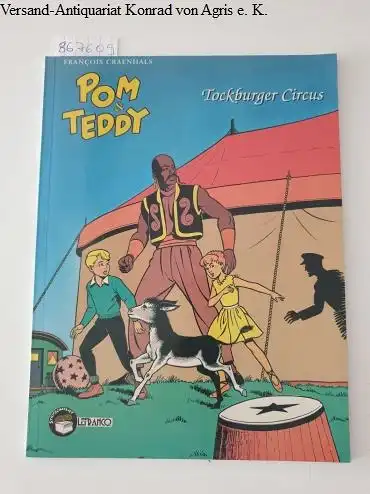 Craenhals, François: Pom & Teddy - Tockburger Circus. 