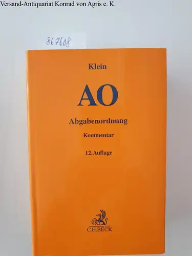 Klein, Franz (Begründer des Werks), Hans Bernhard Brockmeyer (Bearb.) Eva-Maria Gersch u. a: Abgabenordnung 
 einschließlich Steuerstrafrecht. 