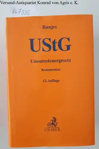 Bunjes, Johann (Begründer des Werkes), Hans-Hermann Heidner (Bearb.) Christian Korn (Bearb.) u. a: UStG 
 Umsatzsteuergesetz. 