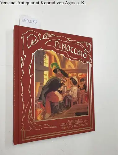 Collodi, Carlo and Greg Hildebrandt (Illustrationen): Pinocchio. 