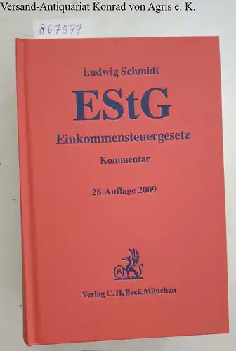 Schmidt, Ludwig (Begründer des Werkes), Walter Drenseck (Bearb.) Peter Glanegger (Bearb.) u. a: EStG 
 Einkommensteuergesetz. 