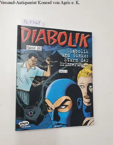 Giussani, Angela und Luciana: Diabolik : Band 03 : Diabolik und Ginko : Sturm der Erinnerungen Teil I. 