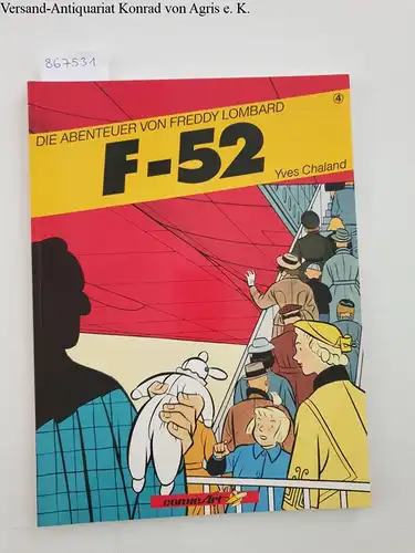 Chaland, Yves: Die Abenteuer von Freddy Lombard: F - 52
 Nr. 4. 