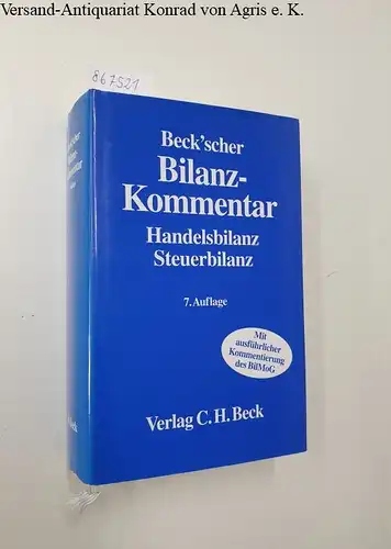 Ellrott, Helmut (Hg.), Gerhart Förschle (Hg.) Michael Kozikowski (Hg.) u. a: Beck'scher Bilanz-Kommentar 
 Handels- und Steuerbilanz §§ 238 bis 339, 342 bis 342e HGB mit IFRS-Abweichungen. 