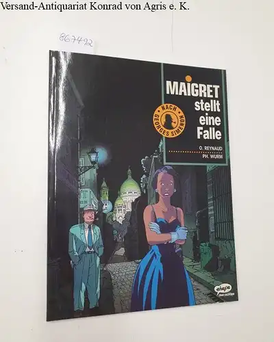 Reynaud, Odile und Philippe Wurm: Maigret stellt eine Falle 
 nach Georges Simenon. 
