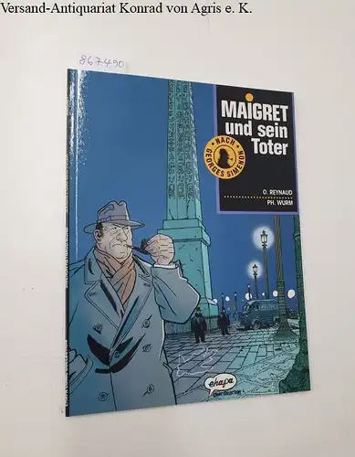 Reynaud, Odile und Philippe Wurm: Maigret und sein Toter 
 nach Georges Simenon. 