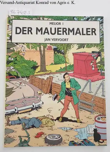 Vervoort, Jan: Melior I - Der Mauermaler. 