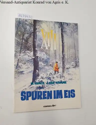 Vance, William und Jean Van Hamme: XIII Band 2 : Spuren im Eis 
 Edition comic Art. 