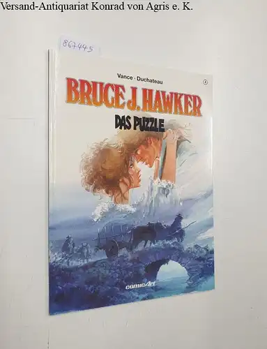 Vance, William und André-Paul Duchateau: Bruce J. Hawker : Band 4 : Das Puzzle 
 Edition comic Art. 