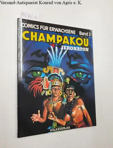 Volks Verlag (Hrsg.): Comics für Erwachsene Band 2 : Champakou. 