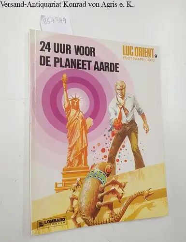 Paape, Eddy und Greg: 24 uur voor de Planeet Aarde: Luc Orient Band 9. 