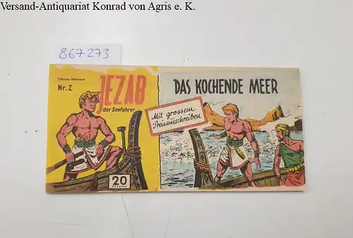 Weiland, W. (Red.): Jezab der Seefahrer: Nr. 2: Das kochende Meer. 