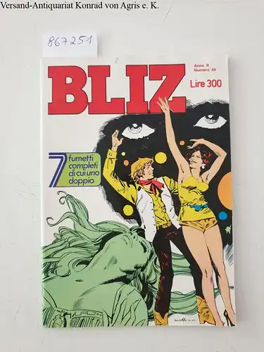 Casa Editirce Universo S.p.A: Bliz : Anno II Numero 40 
 7 fumetti completi di cui uno doppio. 