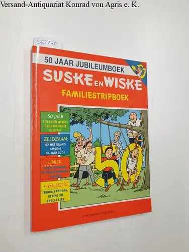 Vandersteen, Willy: Suske en Wiske: Familiestripboek
 50 Jaar Jubileumsboek. 
