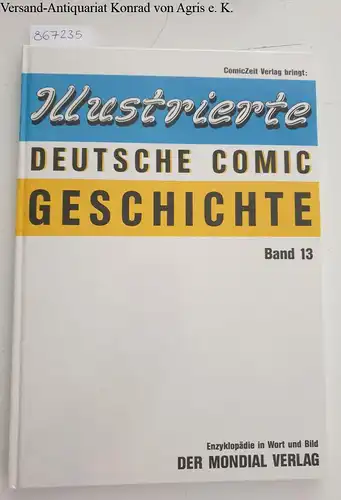 Wansel, Siegmar (Hrsg.): Illustrierte deutsche Comic-Geschichte; Teil: Bd. 13. 