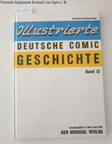 Wansel, Siegmar (Hrsg.): Illustrierte deutsche Comic-Geschichte; Teil: Bd. 12. 