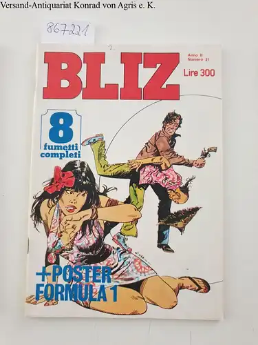 Casa Editirce Universo S.p.A: Bliz : Anno II Numero 21 
 8 fumetti completi : + Poster Formula 1. 