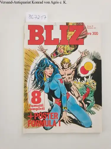 Casa Editirce Universo S.p.A: Bliz : Anno II Numero 23 
 8 fumetti completi : + Poster Formula 1. 