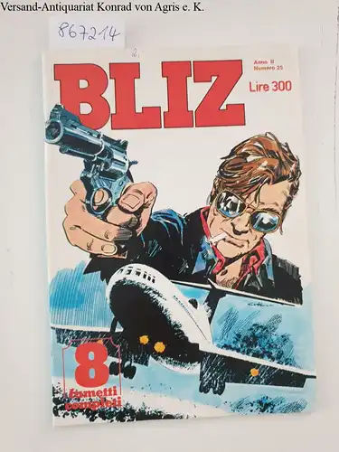 Casa Editirce Universo S.p.A: Bliz : Anno II Numero 25 
 8 fumetti completi. 