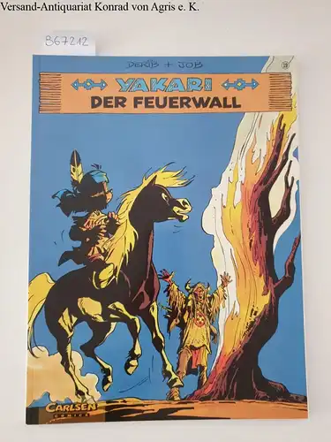 Derib und Job: Yakari: Der Feuerwall. 