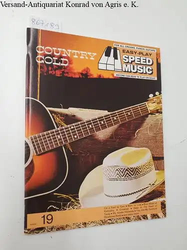 Country Gold. Easy-Play Speed Music # 19 (Noten für E-Orgel, Klavier & Gitarre)