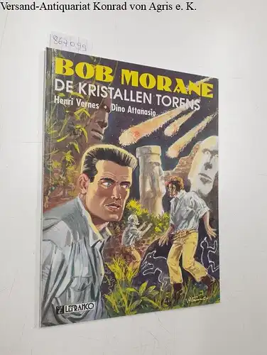 Verne, Henri und Dino Attanasio: Bob Morane : De kristallen Torens. 