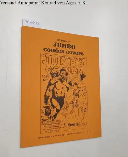 Thurman, Scott: The book of Jumbo Comics covers from the Ray Funk collection. 