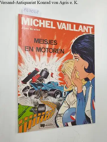 Graton, Jean: Michel Vaillant : Meisjes En Motoren. 