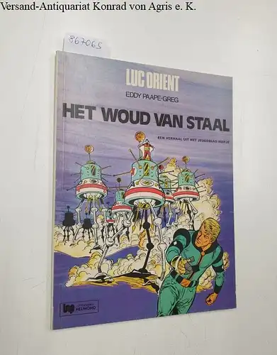 Paape, Eddy und Greg: Luc Orient : Het Woud Van Staal. 