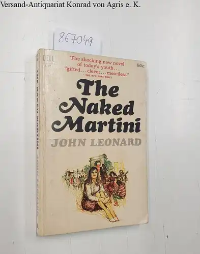 Leonard, John: The Naked Martini. 