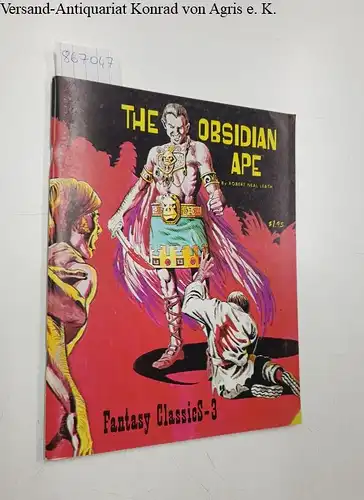 Leath, Robert Neal: Fantasy Classics - 3 : The Obsidian ape. 