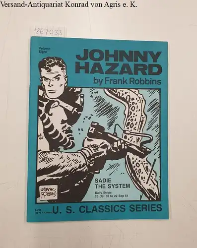 Robbins, Frank: Johnny Hazard by Frank Robbins, Volume 8 : Sadie the System (U.S. Classics Series). 