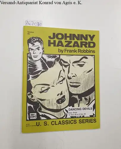 Robbins, Frank: Johnny Hazard by Frank Robbins, Volume 6 : Dancing Devils (U.S. Classics Series). 